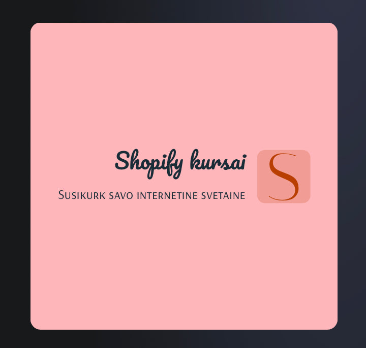 Shopify kursai pradedantiems savo veikla